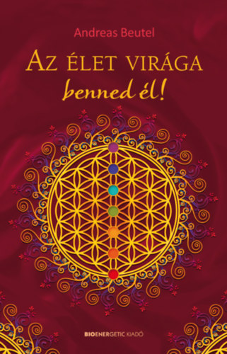 Andreas Beutel - Az �let vir�ga benned �l!