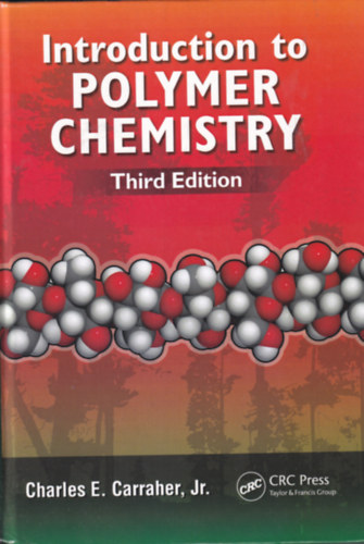 Charles E. Carraher Jr. - Introduction to Polymer Chemistry