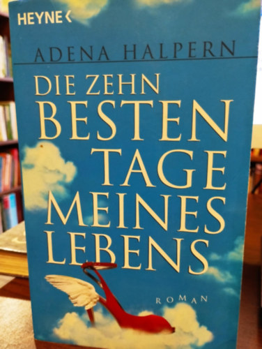 Adena Halpern - Die zehn besten Tage meines Lebens