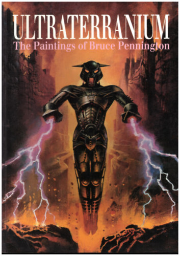 Bruce Pennington - Ultraterranium (The paintings of Bruce Pennington