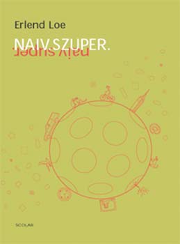 Erlend Loe - Naiv.Szuper.