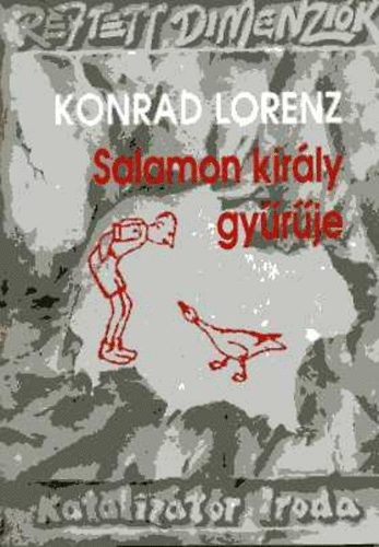 Konrad Lorenz - Salamon kirly gyrje