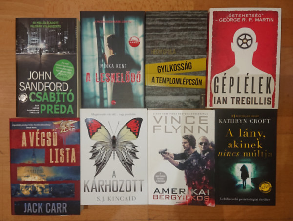 Ian Tregillis, Kathryn Croft, Jack Carr, John Sandford, S. J. Kincaid, Minka Kent, Vince Flynn Hegyi Gyula - 8 lebilincsel thriller: Amerikai brgyilkos, A leskeld, A krhozott, A csbt prda, A vgs lista, A lny, akinek nincs mltja, Gpllek, Gyilkossg a templomlpcsn