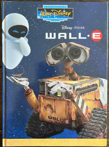 Wall-E (Klasszikus Walt Disney Mes�k 51.)