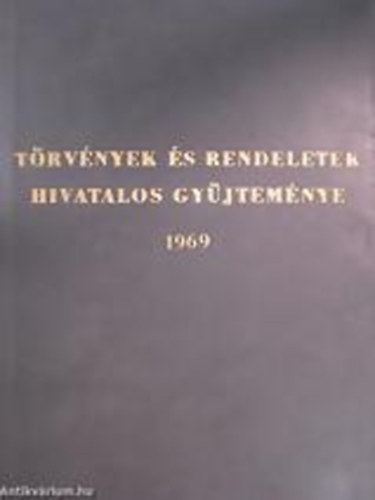 Trvnyek s rendeletek hivatalos gyjtemnye 1969