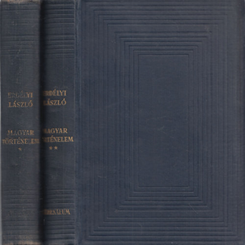 Dr. Erdélyi László - Magyar történelem- Művelődés és államtörténet I-II.