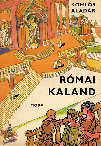 Komls Aladr - Rmai kaland