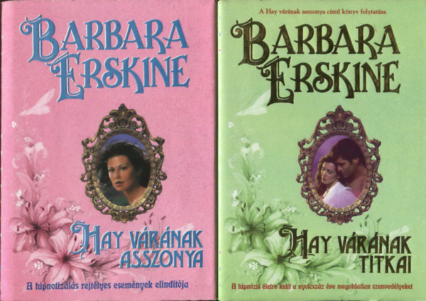 Barbara Erskine - Hay vrnak asszonya + Hay vrnak titkai (2 m)