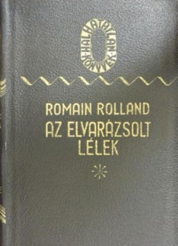 Romain Rolland - Az elvar�zsolt l�lek I-II.