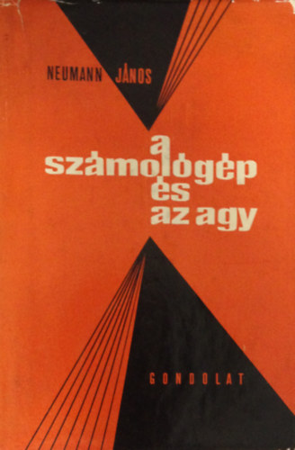 Neumann J�nos - A sz�mol�g�p �s az agy
