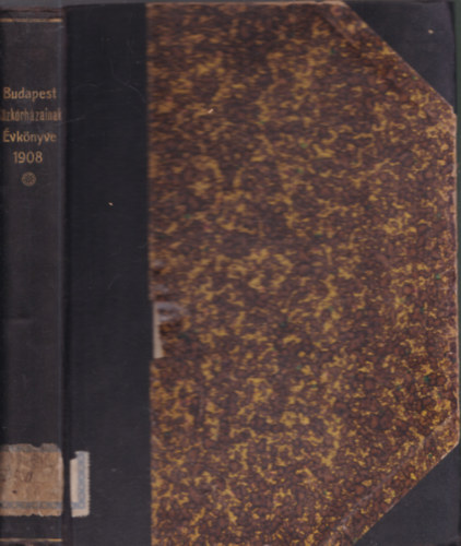 Budapest székesfőváros kórházainak évkönyve - 1908