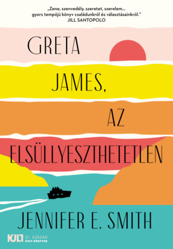 Jennifer E. Smith - Greta James, az elsüllyeszthetetlen