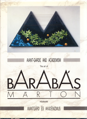 Barabás Márton művészete (Aavangárd és akadémizmus) (dedikált)