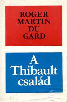 Roger Martin Du Gard - A Thibault csal�d I-II.