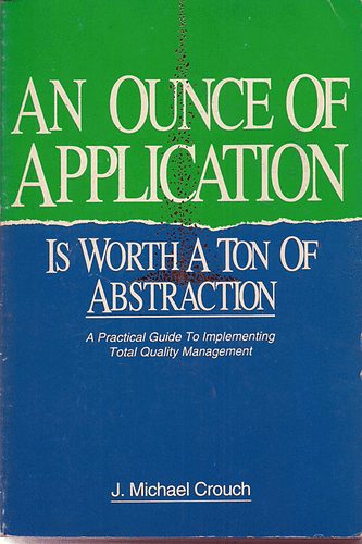 An Ounce of Application is Worth A Ton of absraction