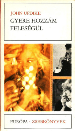 John Updike - Gyere hozzm felesgl