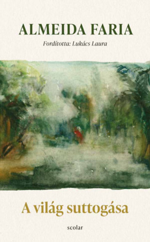 Almeida Faria - A vil�g suttog�sa