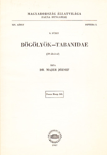 Majer Jzsef dr. - Bglyk - Tabanidae (Magyarorszg llatvilga - Fauna Hungariae 162., XIV. ktet, Dipteria I., 9. fzet)