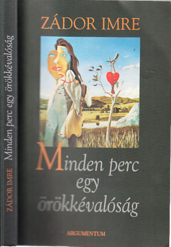Zádor Imre - Minden perc egy örökkévalóság