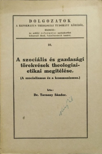Dr. Tavaszy Sándor - A szociális és gazdasági törekvések theologiai-etikai megítélése - A szocializmus és a kommunizmus