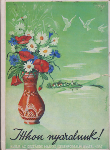 Itthon nyaralunk 1947 (kihajthat� t�rk�pmell�klettel)