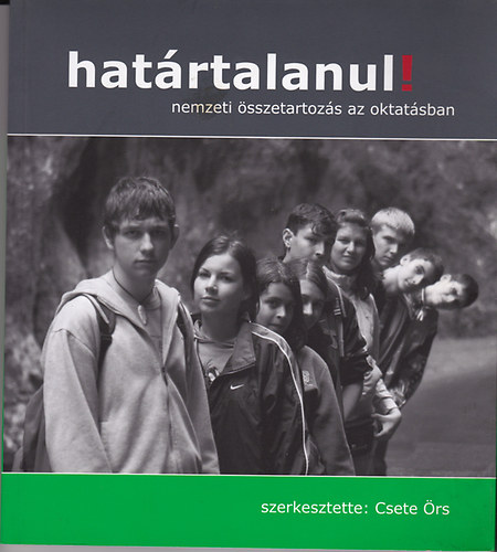 Csete Örs - Határtalanul! (nemzeti összertartozás az oktatásban)