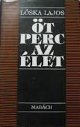 Lska Lajos - t perc az let