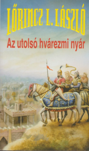 Lrincz L. Lszl  (Leslie L. Lawrence) - Az utols hvrezmi nyr
