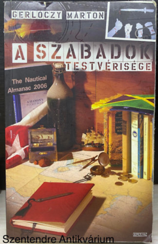 Szerk.: Laik Eszter Gerlczy Mrton - A Szabadok Testvrisge (Sajt kppel) (Kalandregny, Hajs trtnetek)