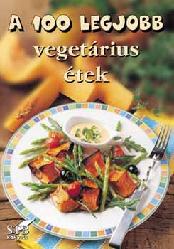 Hamikus Zsuzsa - A 100 legjobb vegetrinus tek