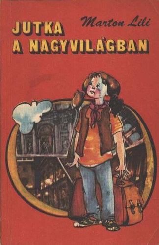 Marton Lili - Jutka a nagyvilágban