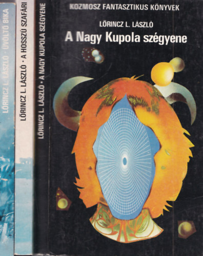 Lőrincz L. László - A hosszú szafári + A Nagy Kupola szégyene + Üvöltő bika (3 kötet)
