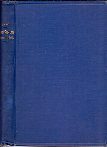 Dr. Jászi Oszkár - A történelmi materializmus állambölcselete (II. kiadás)