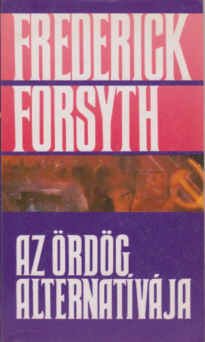 Frederick Forsyth - Az rdg alternatvja