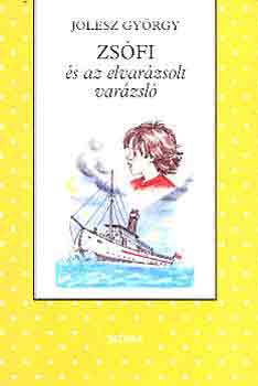 Jólesz György - Zsófi és az elvarázsolt varázsló