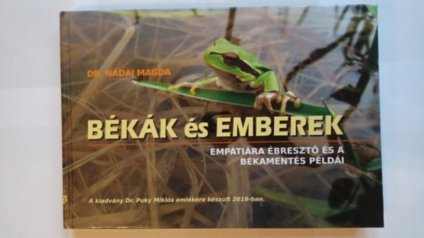 Dr Nádai Magda - Békák és Emberek Empátiára ébresztő és a békamentés példái