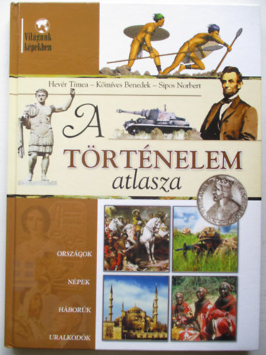 Hevr T.-Kmves B.-Sipos N. - A trtnelem atlasza