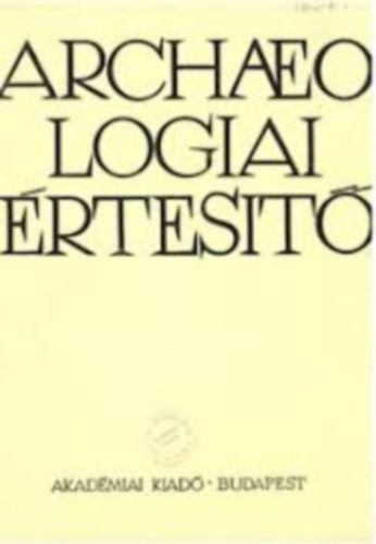 Archaeologiai �rtes�t� 1978. 1-2. sz�m (105.)