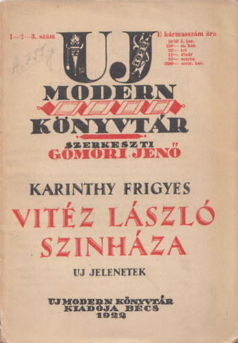 Karinthy Frigyes - Vitéz László színháza (Új jelenetek)- I. kiadás