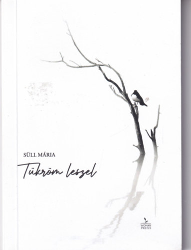 Süll Mária - Tükröm leszel