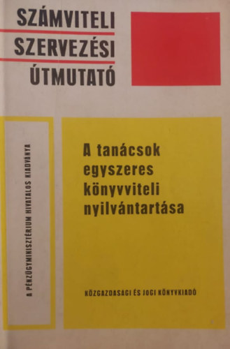 Dr. Harangoz Nndor - Dr. Schmidt Gza - A tancsok egyszeri knyvviteli nyilvntartsa