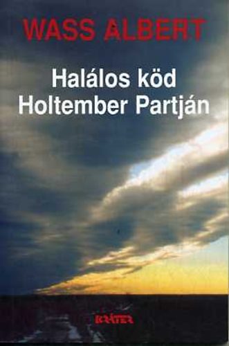 Wass Albert - Hallos kd - Holtember partjn