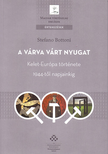 Stefano Bottoni - A várva várt Nyugat