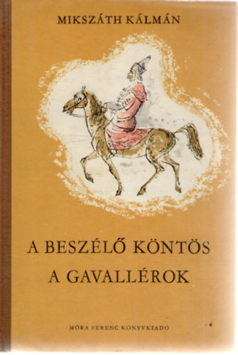 Mikszth Klmn - A beszl knts - A gavallrok