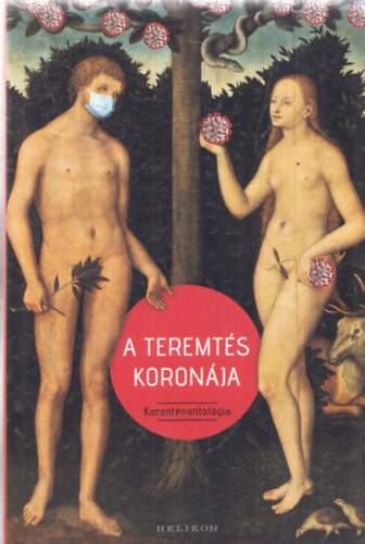 A teremt�s koron�ja (Karant�nantol�gia)