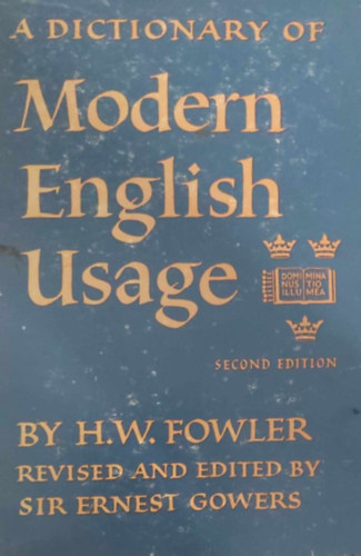 H.W. Fowler - A Dictionary Of Modern English Usage