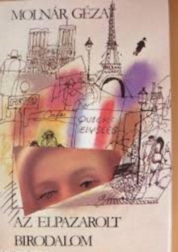 Molnár Géza - Az elpazarolt birodalom