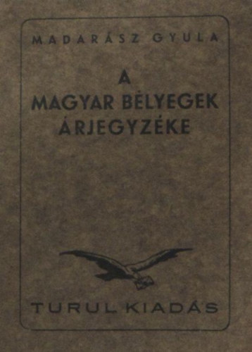 Madarsz Gyula - A magyar blyegek rjegyzke
