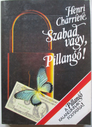 Henri Charri�re - Szabad vagy, pillang�!