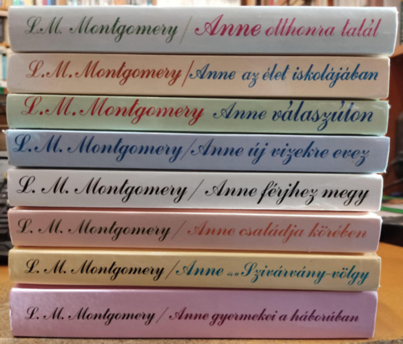 Lucy Maud Montgomery - 8 db Montgomery, Anne regny: Otthonra tall; Az let iskoljban; Vlaszton; j vizekre evez; Frjhez megy; Csaldja krben; s a Szivrvny-vlgy; Gyermekei krben
